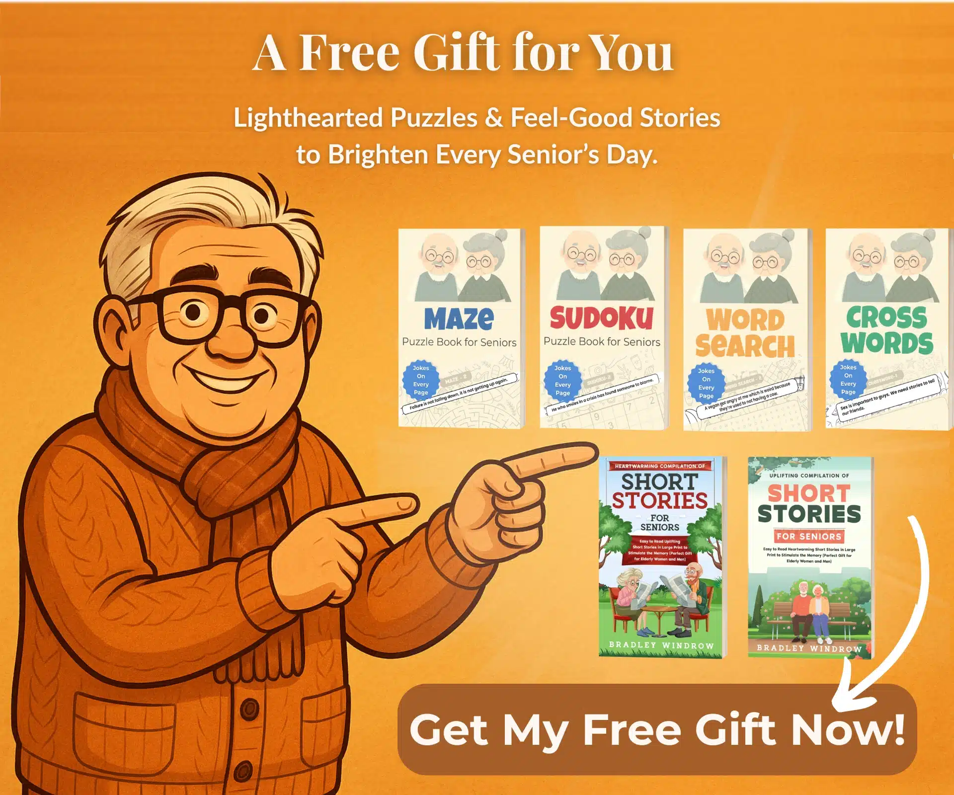 Illustration of Bradley, a smiling elderly man in glasses and a scarf, pointing at a selection of puzzle and short story books for seniors with the text ‘A Free Gift for You’ and a button reading ‘Get My Free Gift Now!