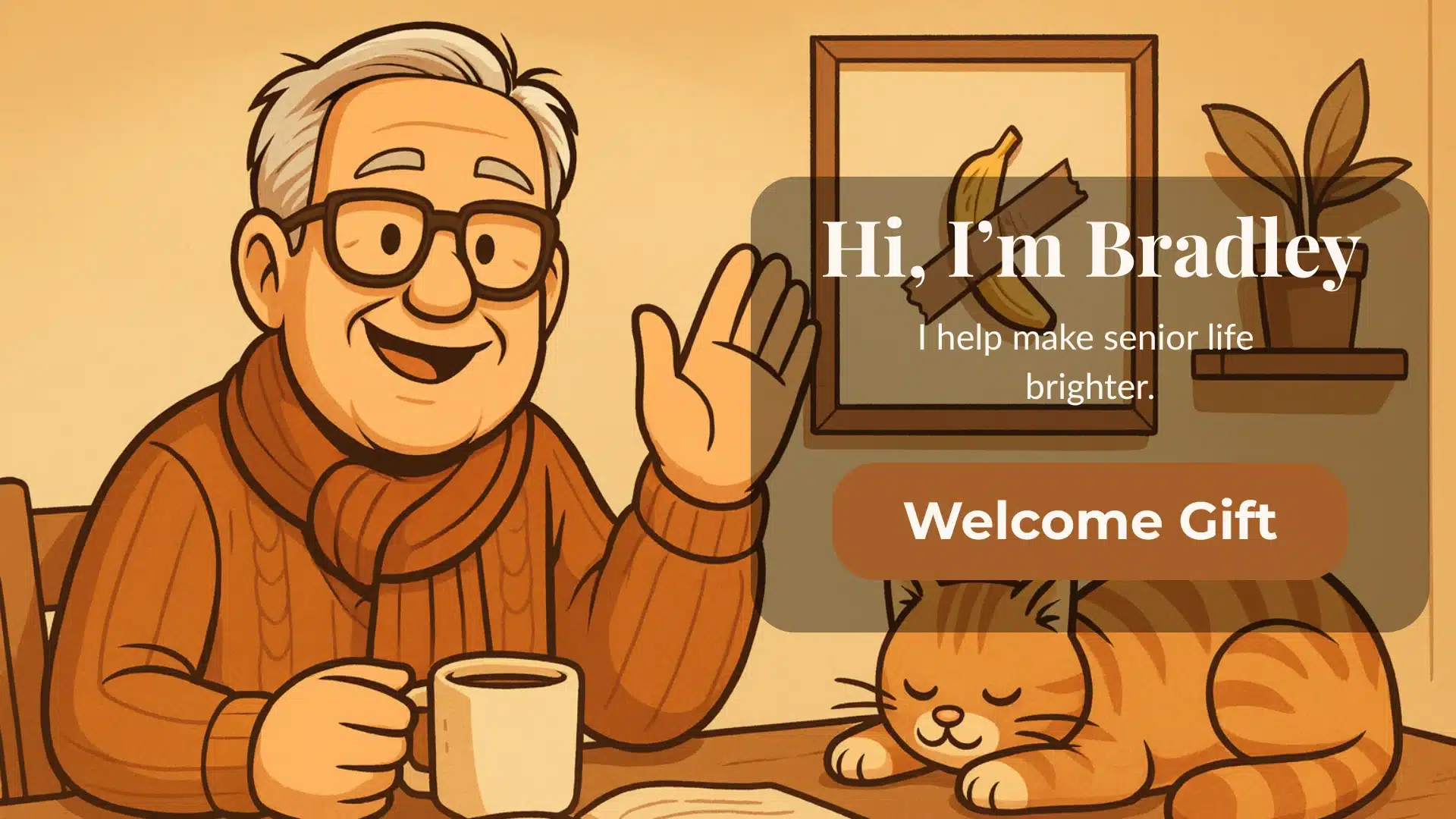 Cartoon-style illustration of Bradley, a friendly elderly man with short white hair, glasses, and a burnt-orange sweater with a matching scarf, smiling and waving while holding a coffee mug at a wooden table. Beside him, an orange tabby cat sleeps peacefully. On the warm beige wall behind them is a framed artwork of a banana duct-taped to the wall and a small potted plant on a shelf.